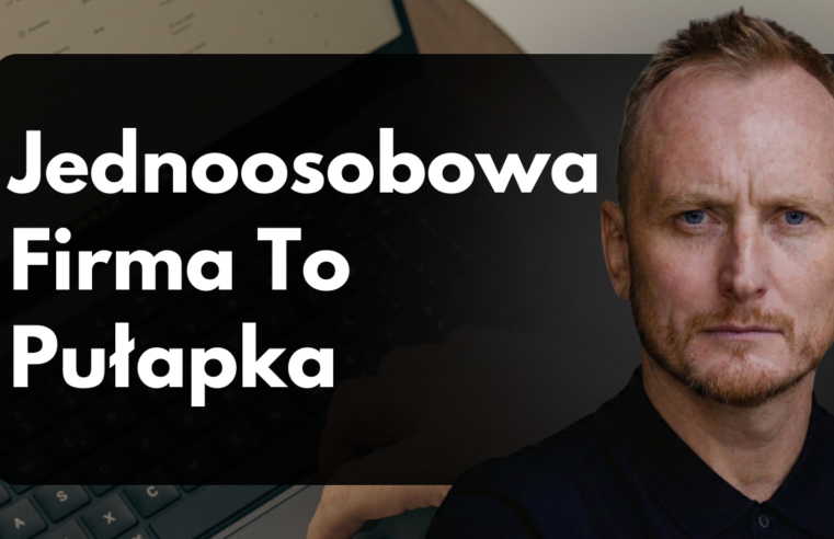 Jednoosobowa Firma To Pułapka