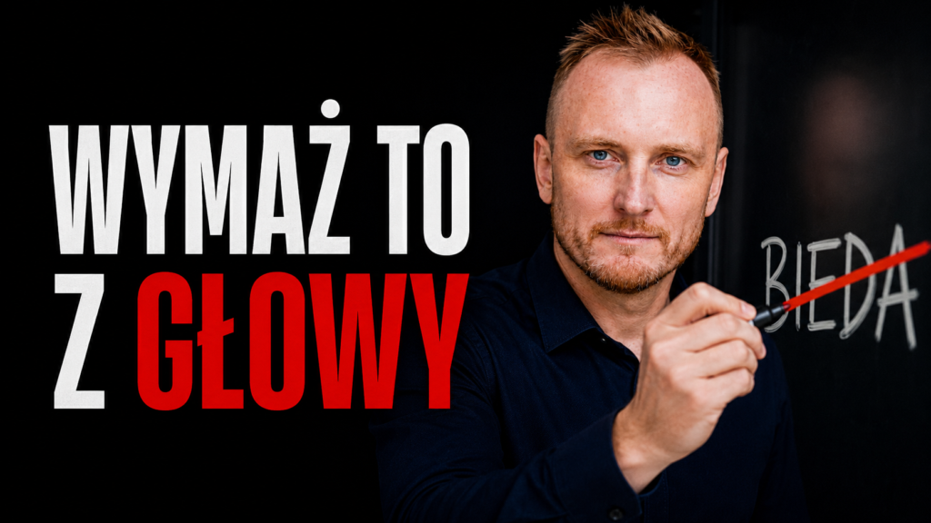 Jedno Przekonanie, Które Trzyma Większość Przedsiębiorców w Biedzie